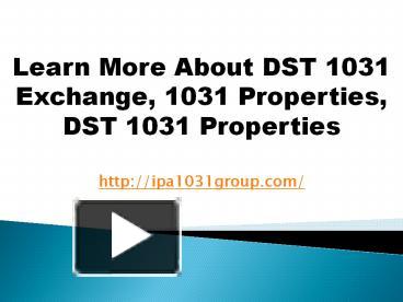 PPT – DST 1031 Exchange PowerPoint Presentation | Free To Download - Id ...