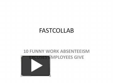 PPT 10 FUNNY WORK ABSENTEEISM EXCUSES EMPLOYEES GIVE PowerPoint