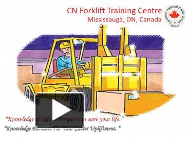 PPT – CN Forklift Training Centre-forklift Training Toronto PowerPoint ...