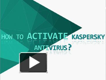 Ppt How To Activate Kaspersky Antivirus Powerpoint Presentation