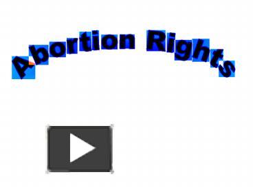 PPT – Abortion Rights PowerPoint Presentation | Free To Download - Id ...