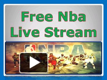 PPT – Free Nba Stream PowerPoint Presentation | Free To Download - Id ...