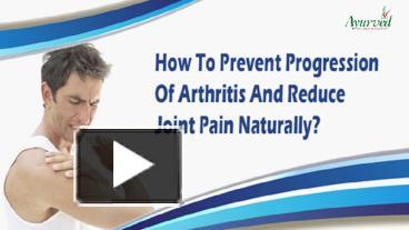 PPT – How To Prevent Progression Of Arthritis And Reduce Joint Pain ...