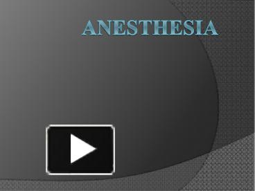 PPT – Anesthesia PowerPoint Presentation | Free To Download - Id ...