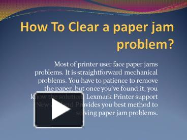 Paper Jam Problems