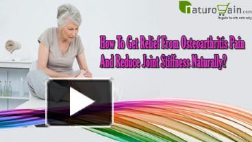 PPT – How To Get Relief From Osteoarthritis Pain And Reduce Joint ...