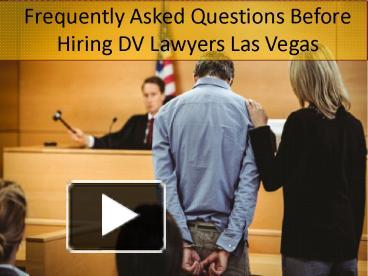 PPT – Frequently Asked Questions | Domestic Violence Attorney Las Vegas ...