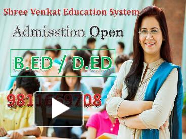 PPT – Apply B.Ed | D.ED In Admission PowerPoint Presentation | Free To ...