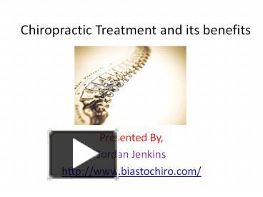 PPT – Advantages Of Chiropractic Treatment PowerPoint Presentation ...