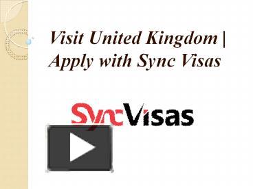 PPT – UK Visas Information | Migrate To UK With Sync Visas Professional ...