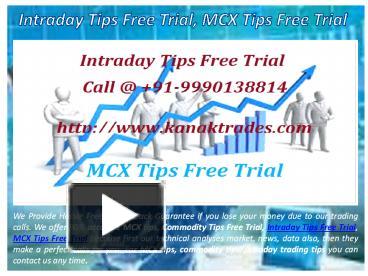 PPT Intraday Tips Free Trial MCX Tips Free Trial PowerPoint