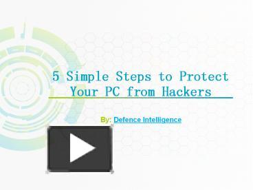 PPT 5 Simple Steps To Protect Your PC From Hackers PowerPoint