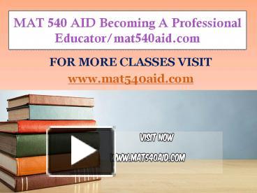 PPT – MAT 540 AID Becoming A Professional Educator/mat540aid.com ...