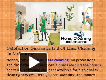 PPT Satisfaction Guarantee End Of Lease Cleaning In Melbourne