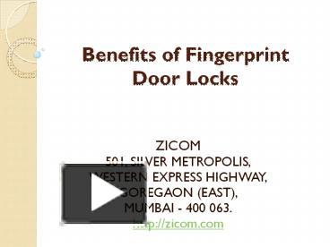 Ppt Benefits Of Fingerprint Door Locks Zicom India