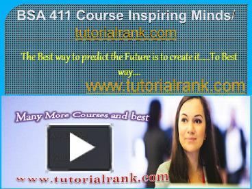 PPT BSA 411 Course Inspiring Minds Tutorialrank PowerPoint