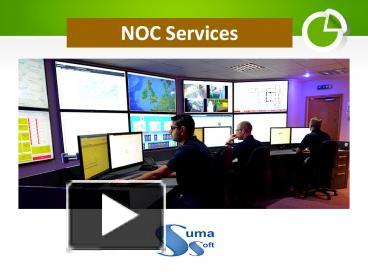 PPT – Noc Services PowerPoint Presentation | Free To Download - Id ...