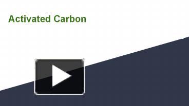 PPT – What Is Activated Carbon PowerPoint Presentation | Free To ...