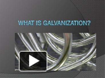 Is galvanization deals