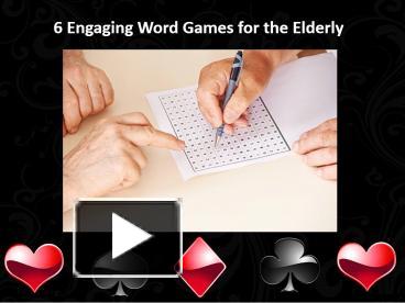 PPT – 6 Engaging Word Games for the Elderly PowerPoint presentation  free to download - id 