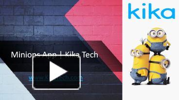 Ppt Minions App Kika Tech Powerpoint Presentation Free To