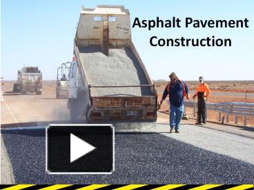 PPT – Asphalt Pavement Construction PowerPoint Presentation | Free To ...