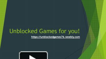 PPT - Play unblocked games at school PowerPoint Presentation, free