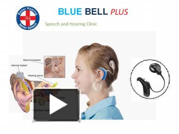 PPT – Cochlear Implant-For Hearing Loss | Blue Bell Plus PowerPoint ...