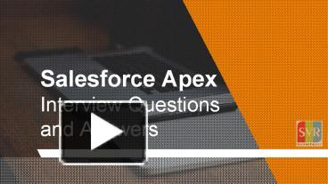 PPT – Salesforce Apex interview Questions PowerPoint presentation | free to  download - id: 893d2c-NTgzY