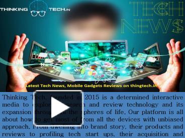 PPT – Find Latest Technology News And New Gadgets News On Thinkingtech ...