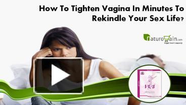 Ppt How To Tighten Vagina In Minutes To Rekindle Your Sex Life