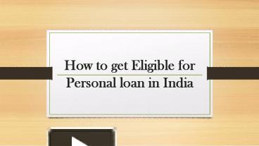 PPT – How To Eligible For Personal Loan In India PowerPoint ...