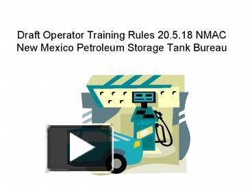 PPT – Draft Operator Training Rules 20.5.18 NMAC New Mexico Petroleum ...