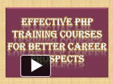 PPT – Effective PHP Training Courses For Better Career Prospects ...