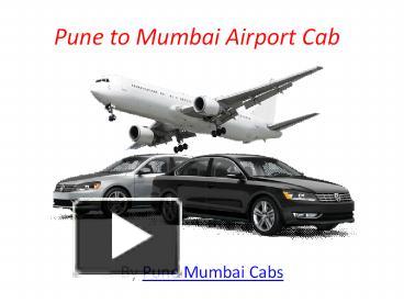 PPT Pune To Mumbai Airport Cab PowerPoint Presentation Free To