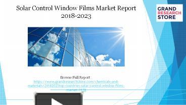 Ppt Solar Control Window Films Market Report Powerpoint Presentation Free To