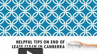 Ppt Helpful Tips On End Of Lease Clean In Canberra Powerpoint