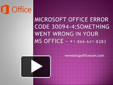 PPT Microsoft Office Error Code 30094 4 Something Went Wrong In