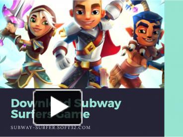 PPT - Subway Surfers Game R eview PowerPoint Presentation, free download -  ID:1763842