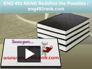 PPT – ENG 493 RANK Redefine The Possible / Eng493rank.com PowerPoint ...