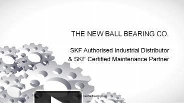 PPT – Why To Go With Skf Bearing - The New Ball Bearing PowerPoint ...