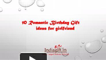 Romantic birthday gift ideas for girlfriend