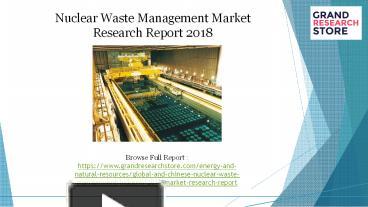 PPT – Nuclear Waste Management Market Research Report 2018 PowerPoint ...