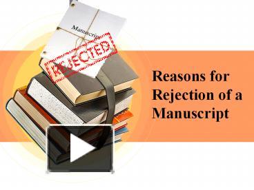 PPT – Reason For Manuscript Rejection PowerPoint Presentation | Free To ...