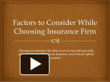 Ppt Factors To Consider While Choosing Insurance Firm Powerpoint Presentation Free To