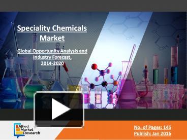 PPT – Global Specialty Chemicals Market Is Set To Boom In 2020 ...