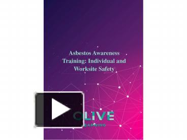 PPT – Asbestos Awareness Training Individual And Work Site Safety ...