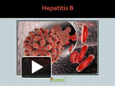 PPT – Hepatitis B PowerPoint Presentation | Free To Download - Id ...