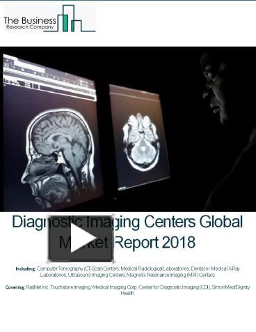 Ppt Diagnostic Imaging Centers Global Market Report Powerpoint