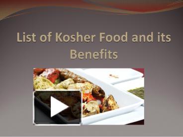 PPT – List Of Kosher Food And Its Benefits PowerPoint Presentation ...